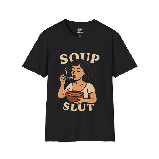 Super Dope Threads - Soup Slut 🍜
