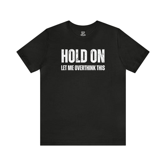 Super Dope Threads - Hold On Let Me Overthink This