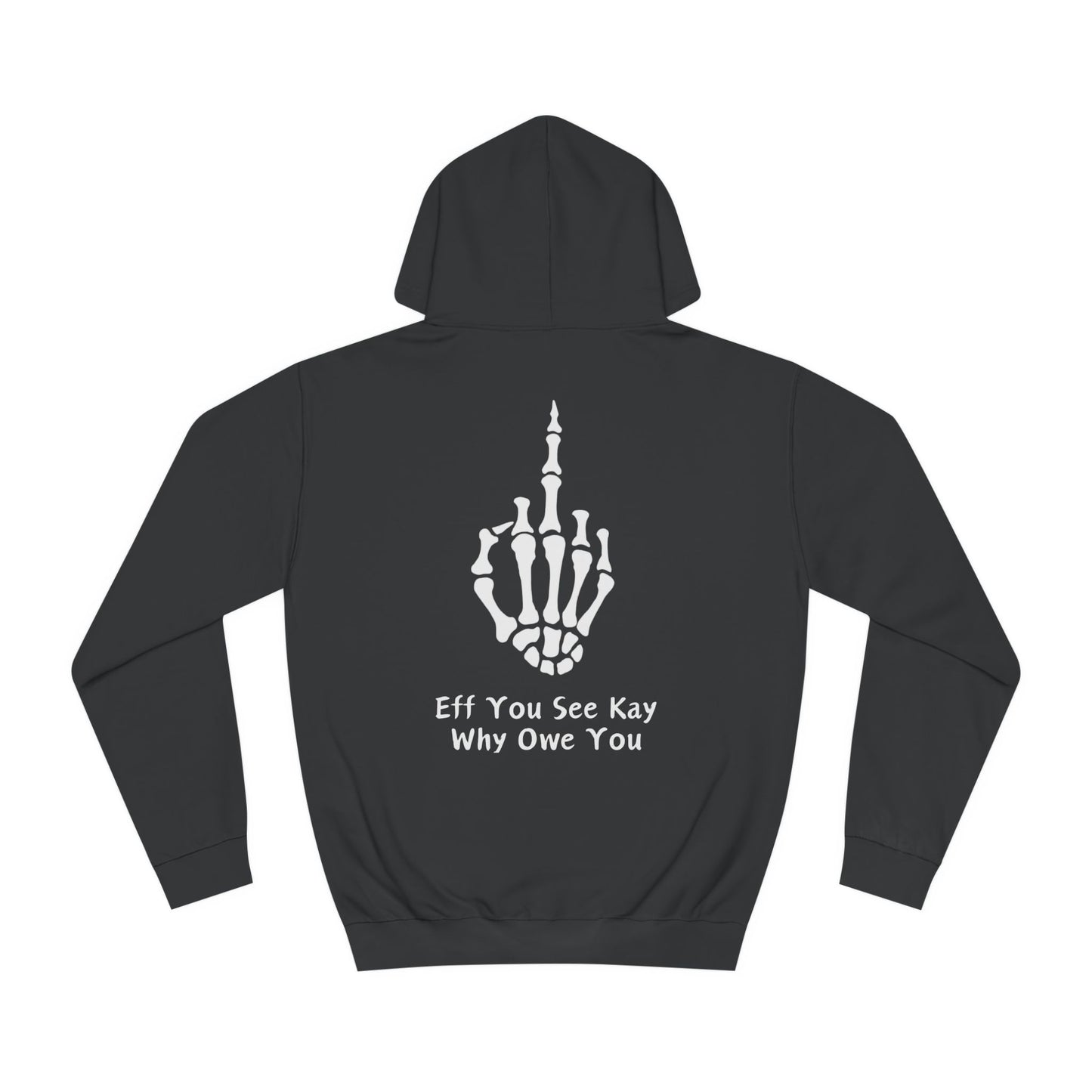 Super Dope Threads - Eff You See Kay Hoodie