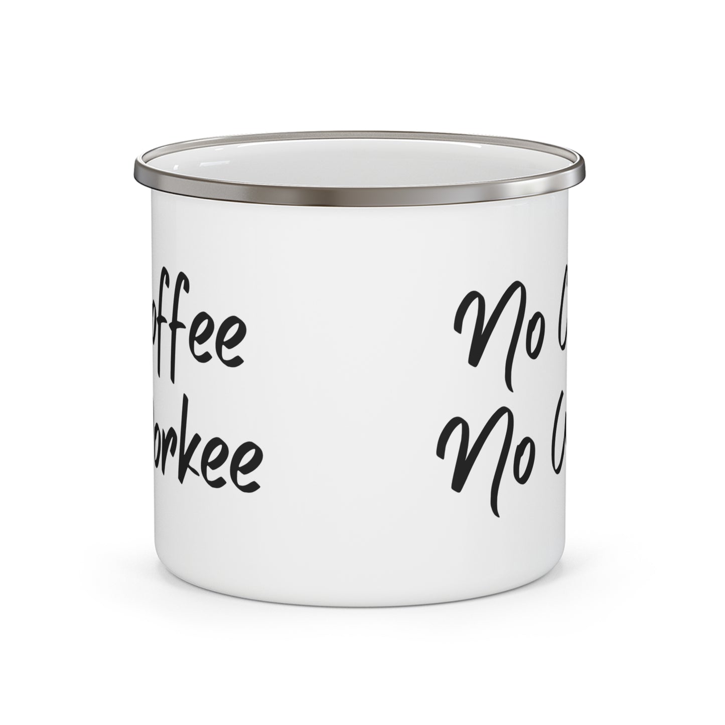 No Coffee No Workee. Enamel Camping Mug