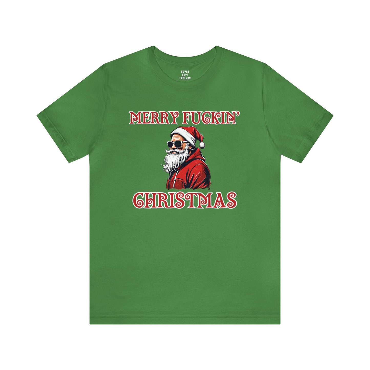 Super Dope Threads - Merry Fu*kin Christmas
