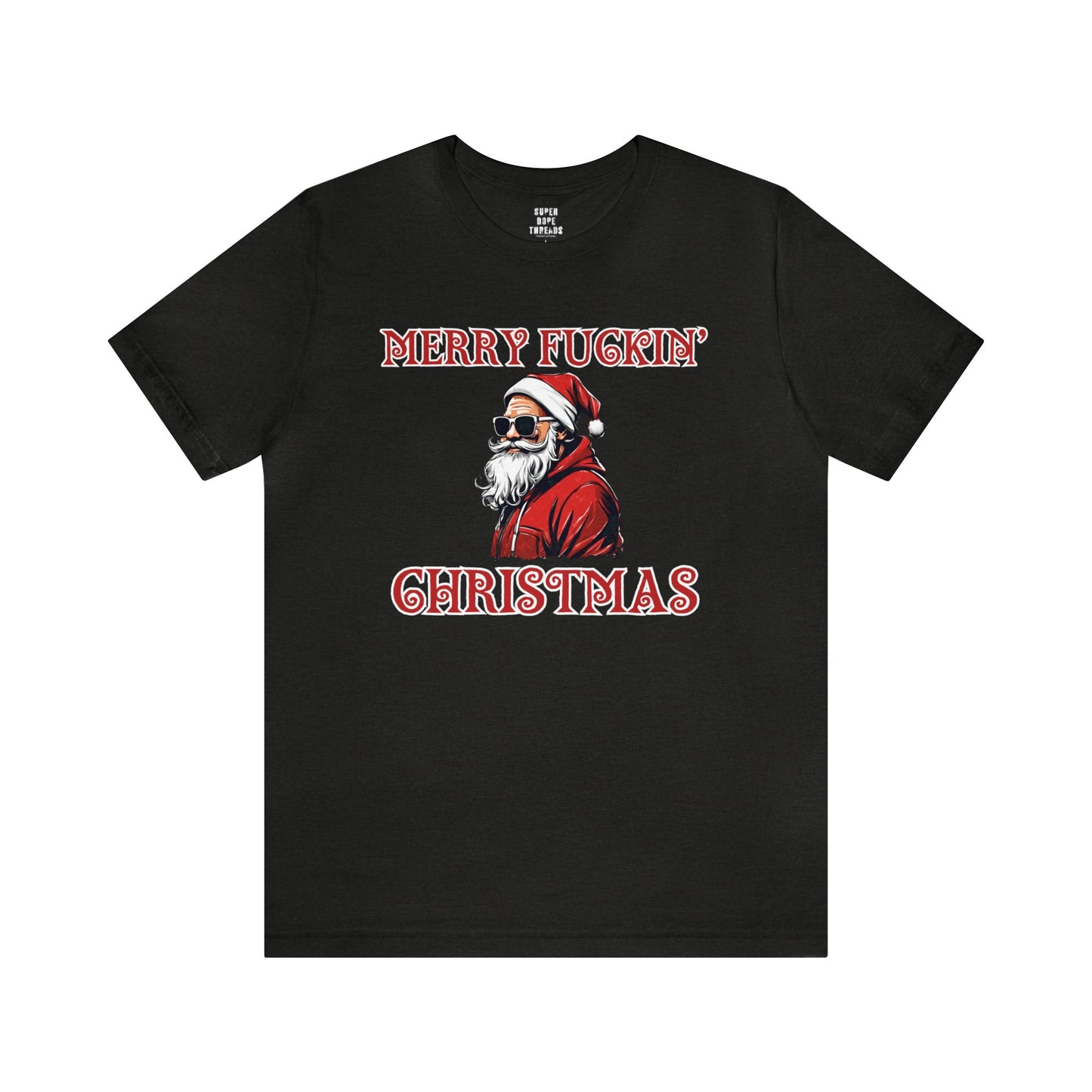 Super Dope Threads - Merry Fu*kin Christmas