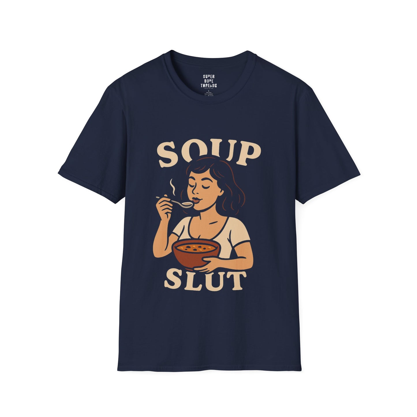 Super Dope Threads - Soup Slut π