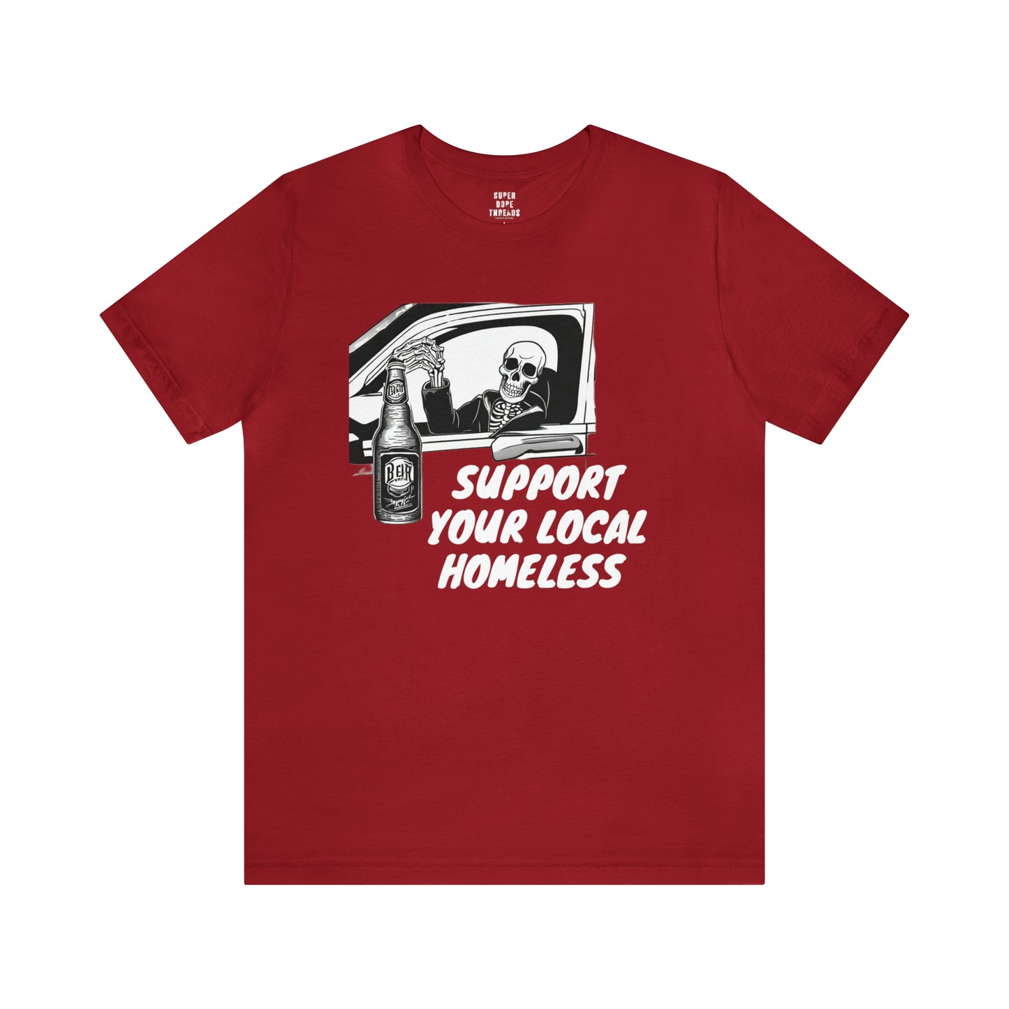 Super Dope Threads - Support Your Local Homeless