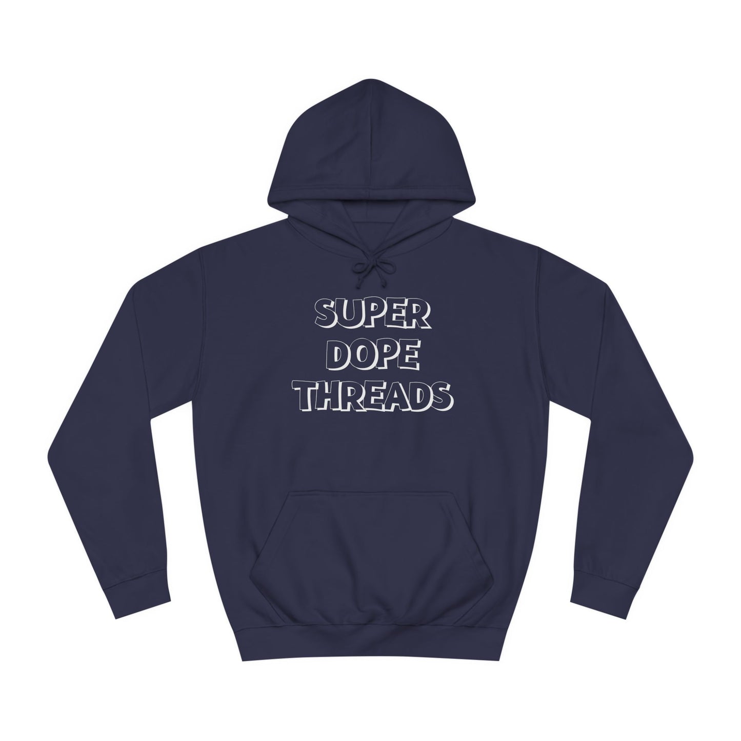 Super Dope Threads - Dope Hoodie