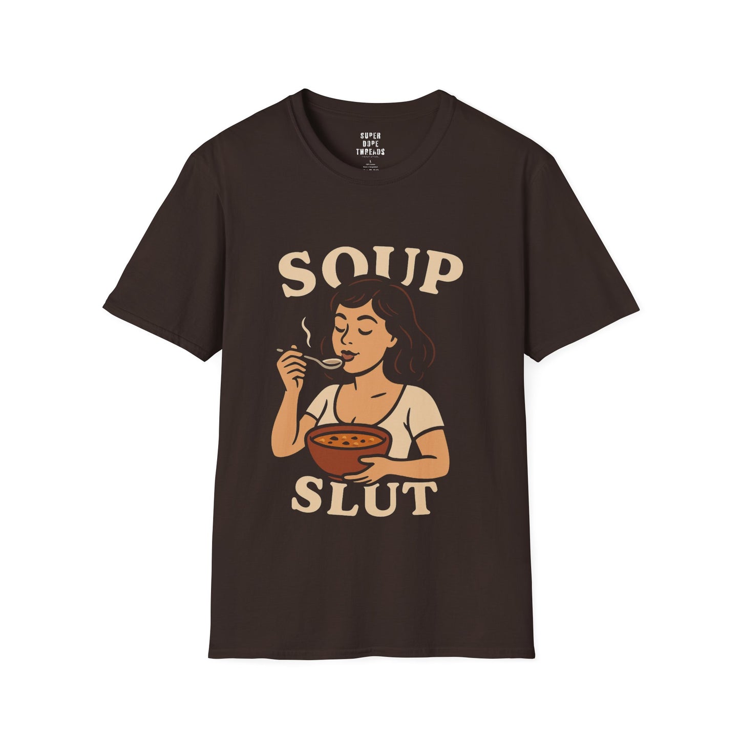 Super Dope Threads - Soup Slut π