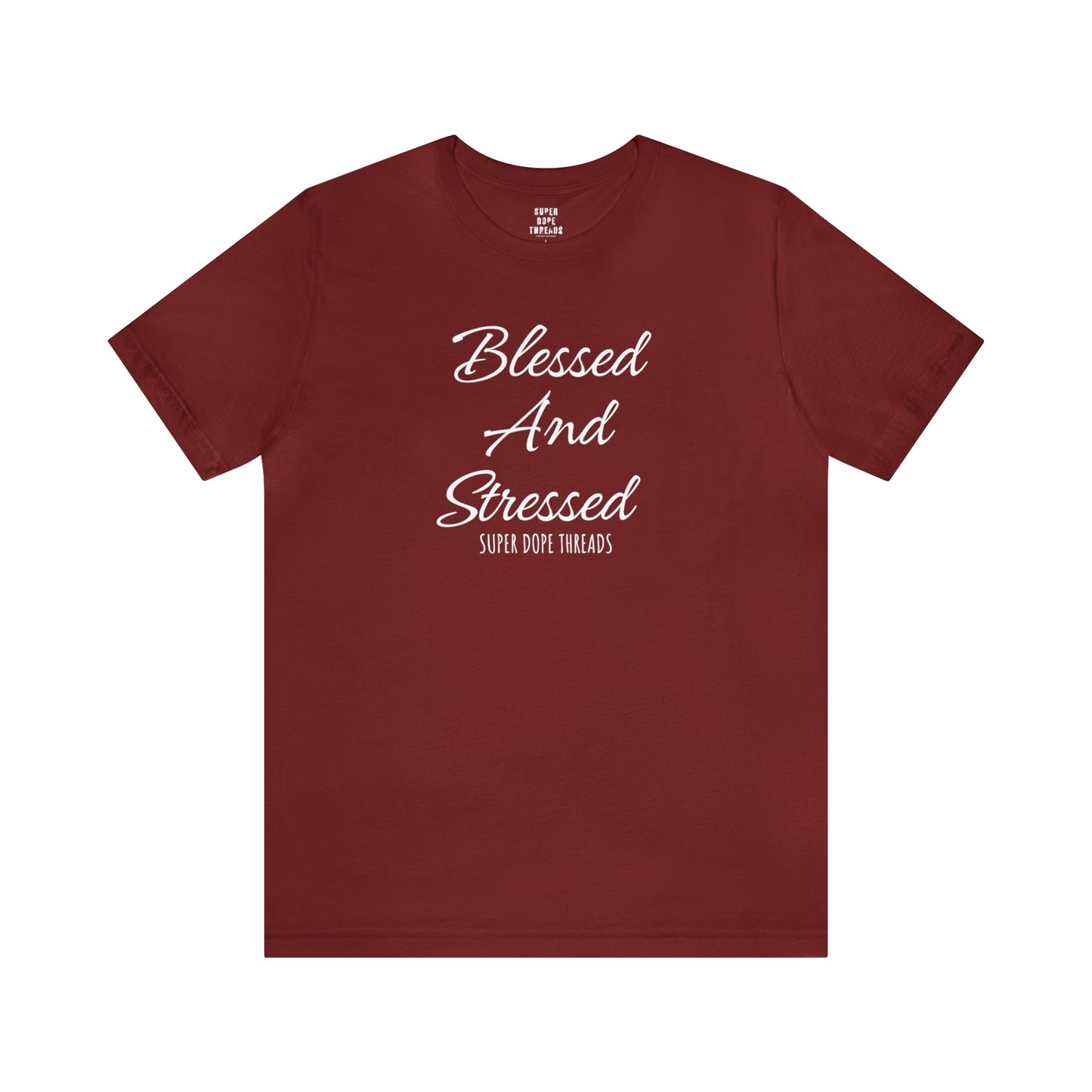 Super Dope Threads - Blessed and Stressed