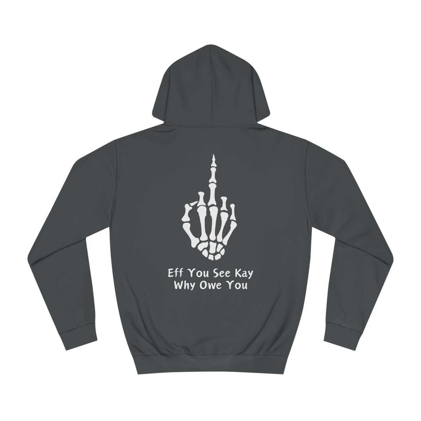 Super Dope Threads - Eff You See Kay Hoodie