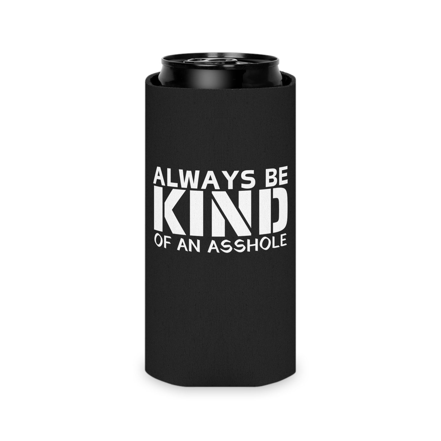 Super Dope Threads - Always Be Kind Koozie