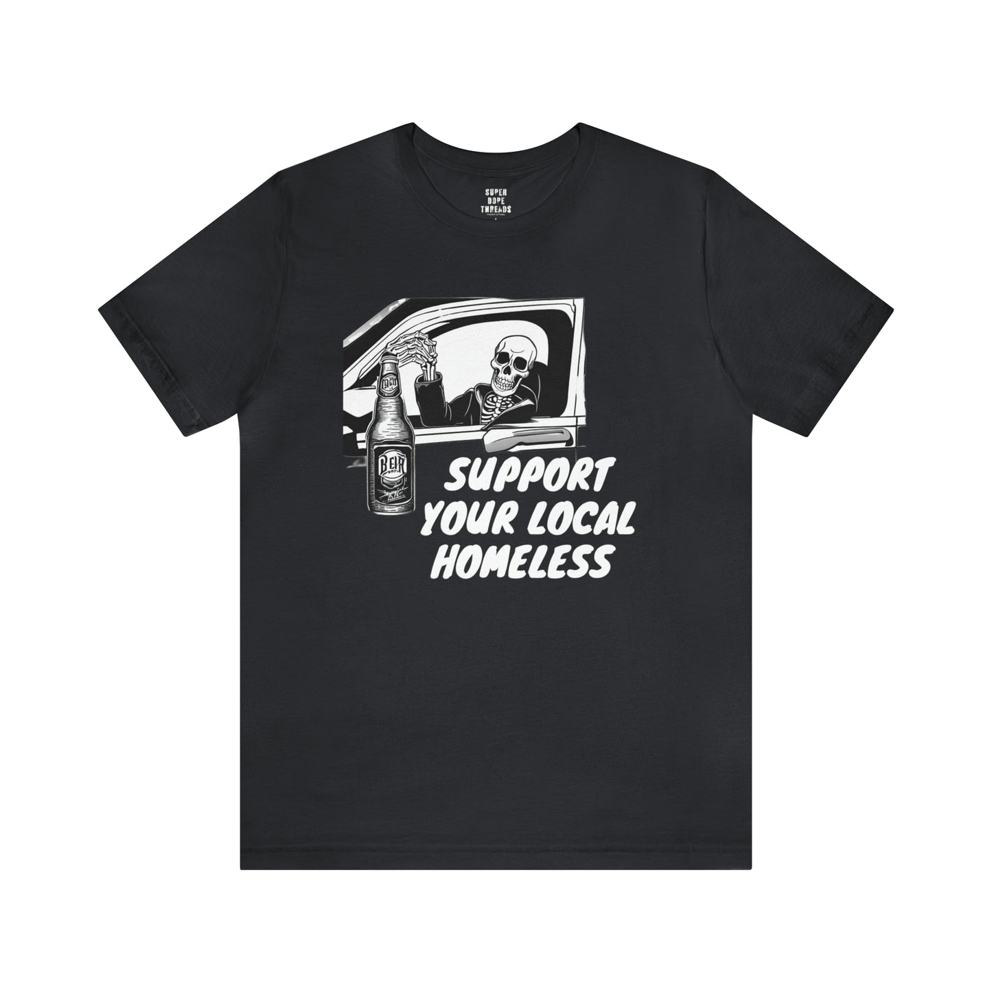 Super Dope Threads - Support Your Local Homeless
