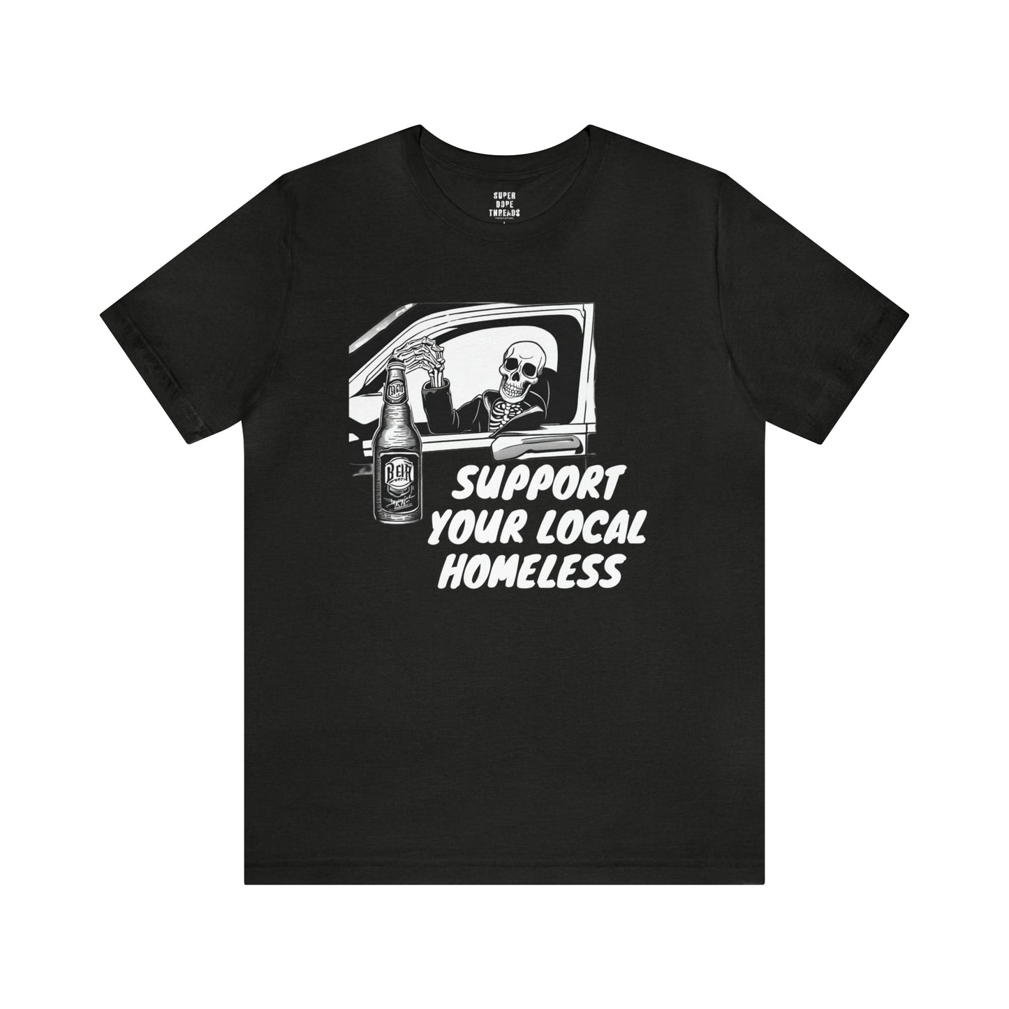 Super Dope Threads - Support Your Local Homeless