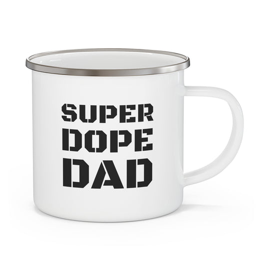 Super Dope Dad. Enamel Camping Mug