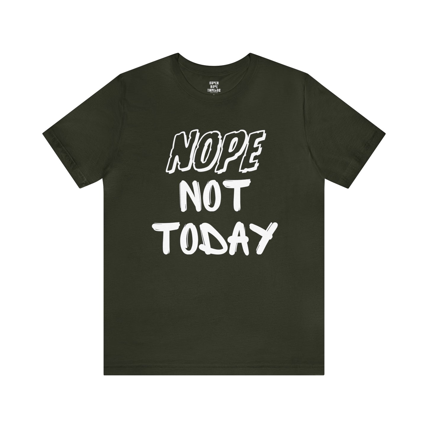 Super Dope Threads - Nope Not Today
