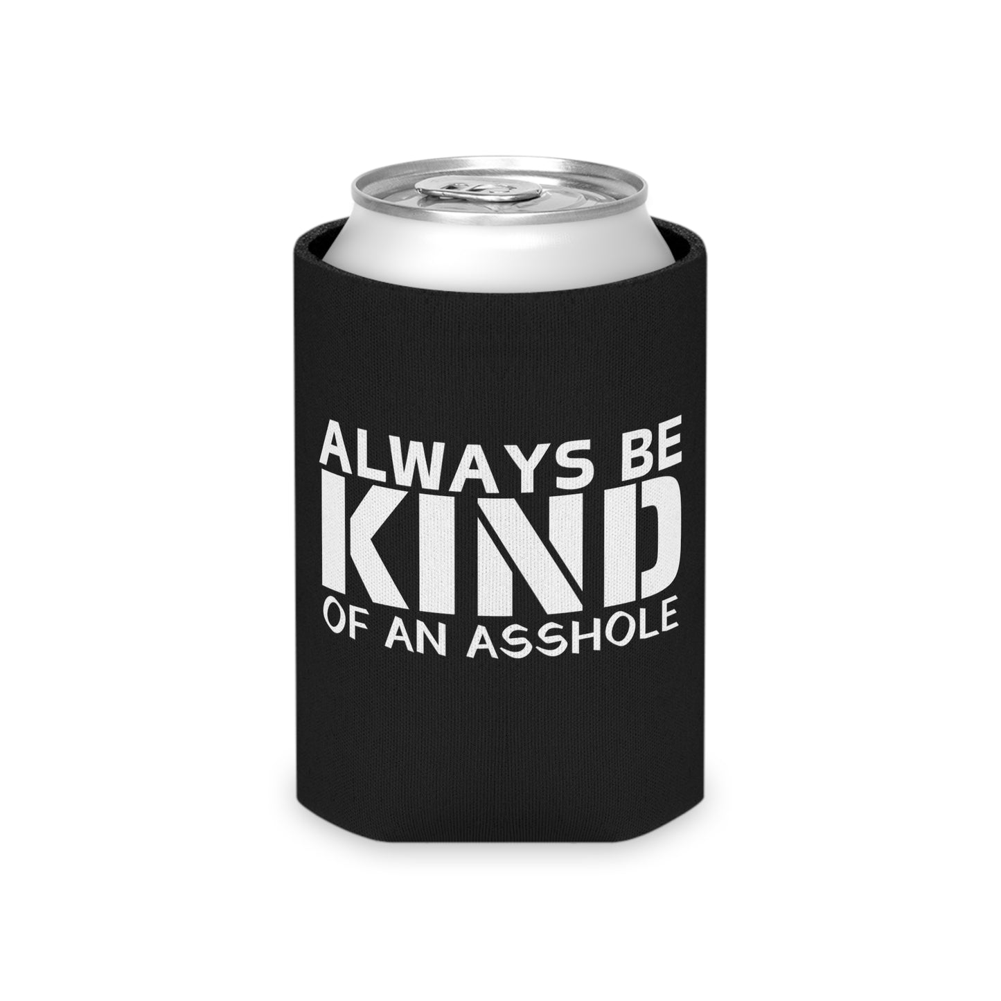 Super Dope Threads - Always Be Kind Koozie