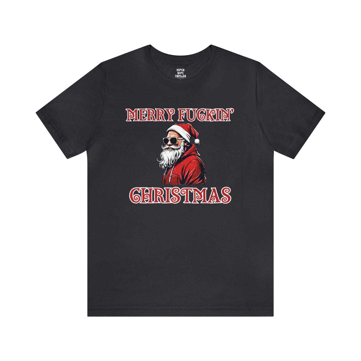 Super Dope Threads - Merry Fu*kin Christmas