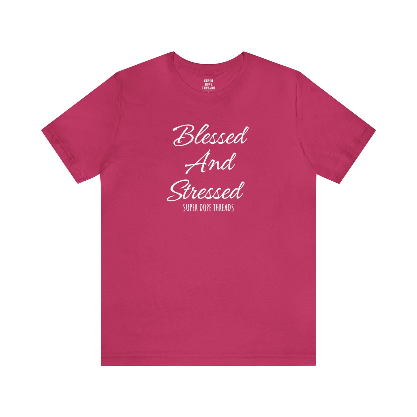Super Dope Threads - Blessed and Stressed