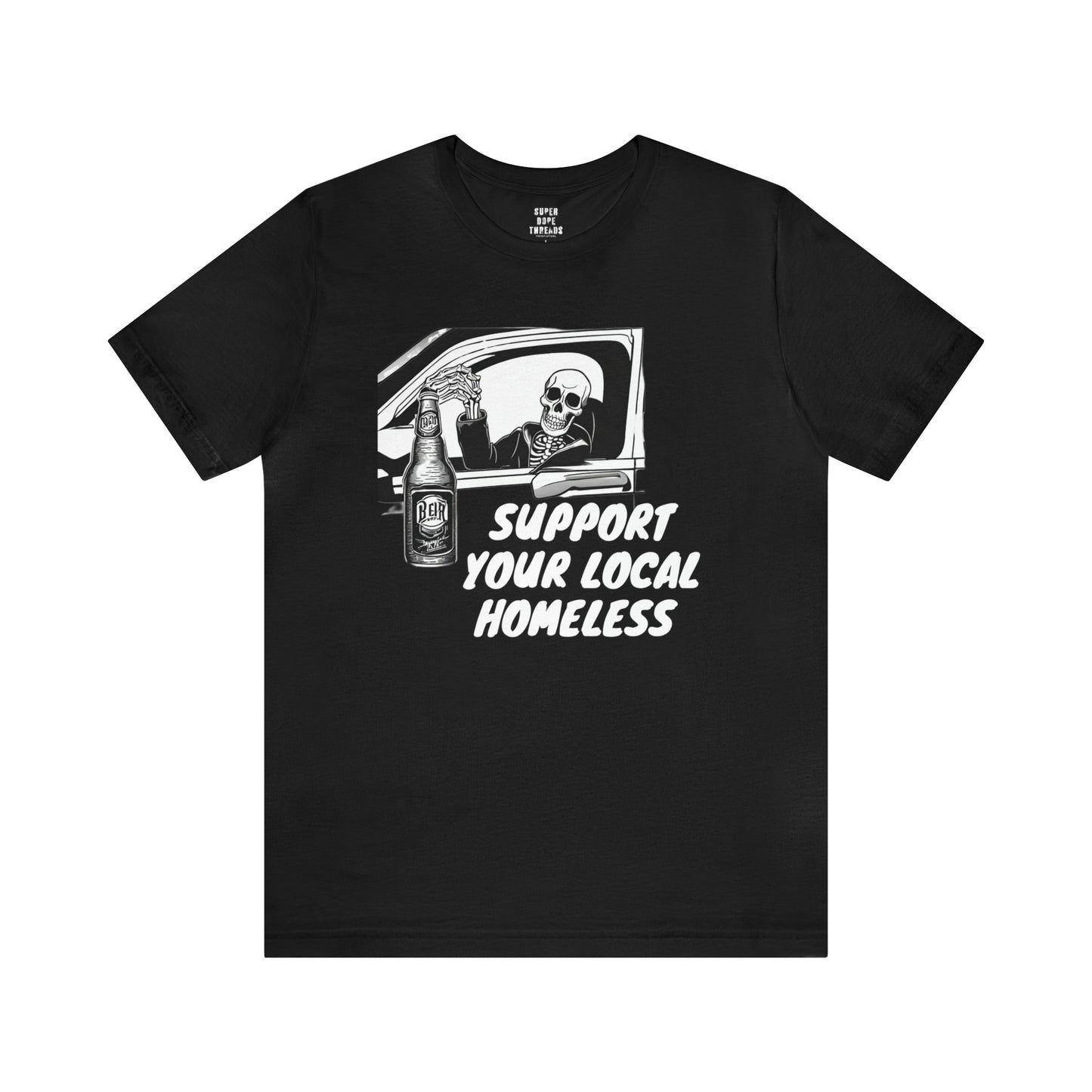 Super Dope Threads - Support Your Local Homeless