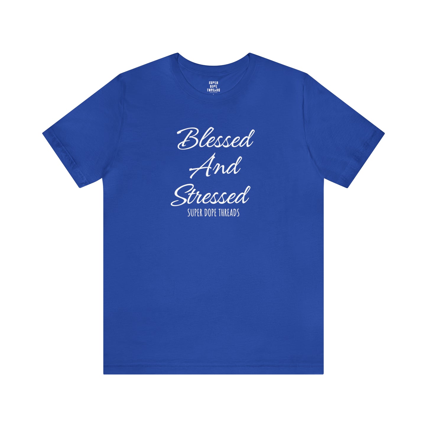 Super Dope Threads - Blessed and Stressed