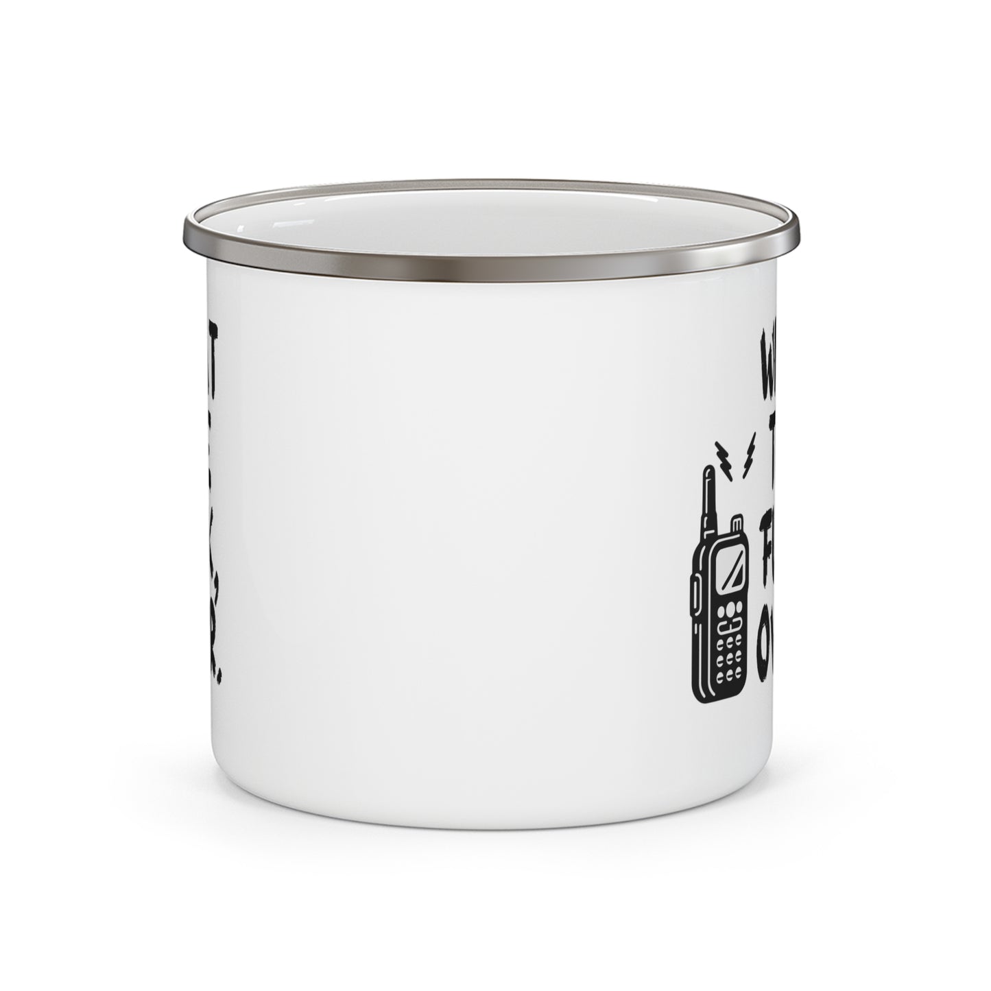 What The Fuck, Over. Enamel Camping Mug