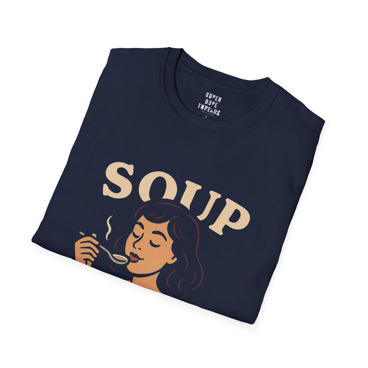 Super Dope Threads - Soup Slut π