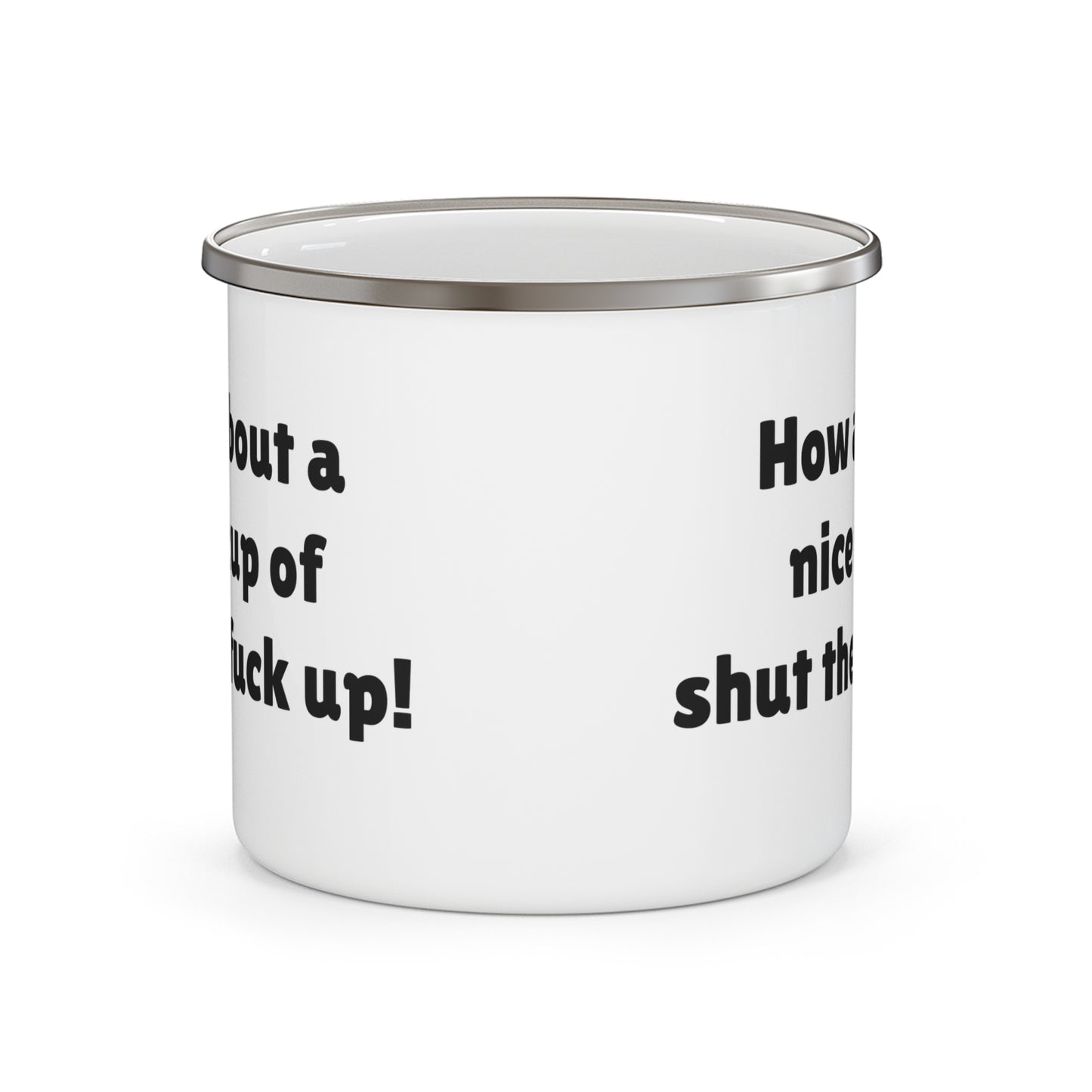 Cup of STFU. Enamel Camping Mug