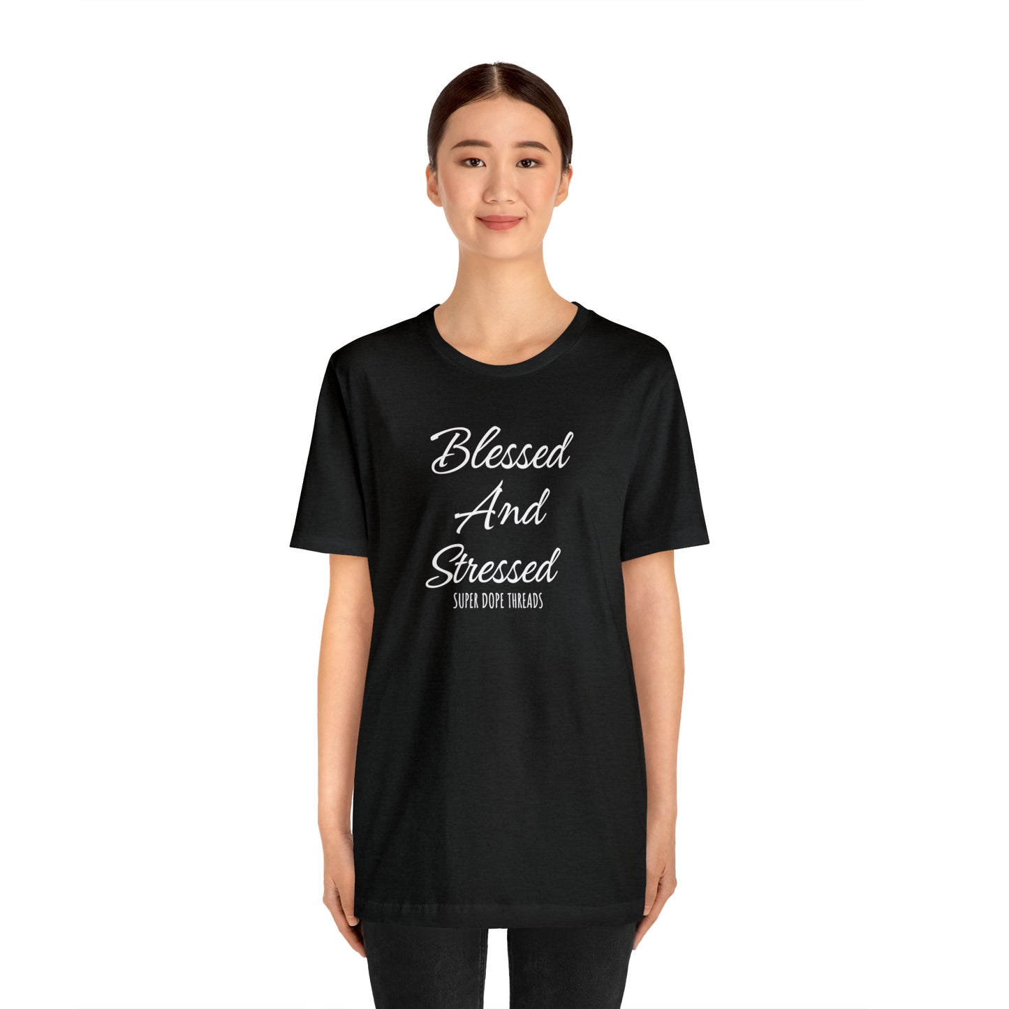 Super Dope Threads - Blessed and Stressed