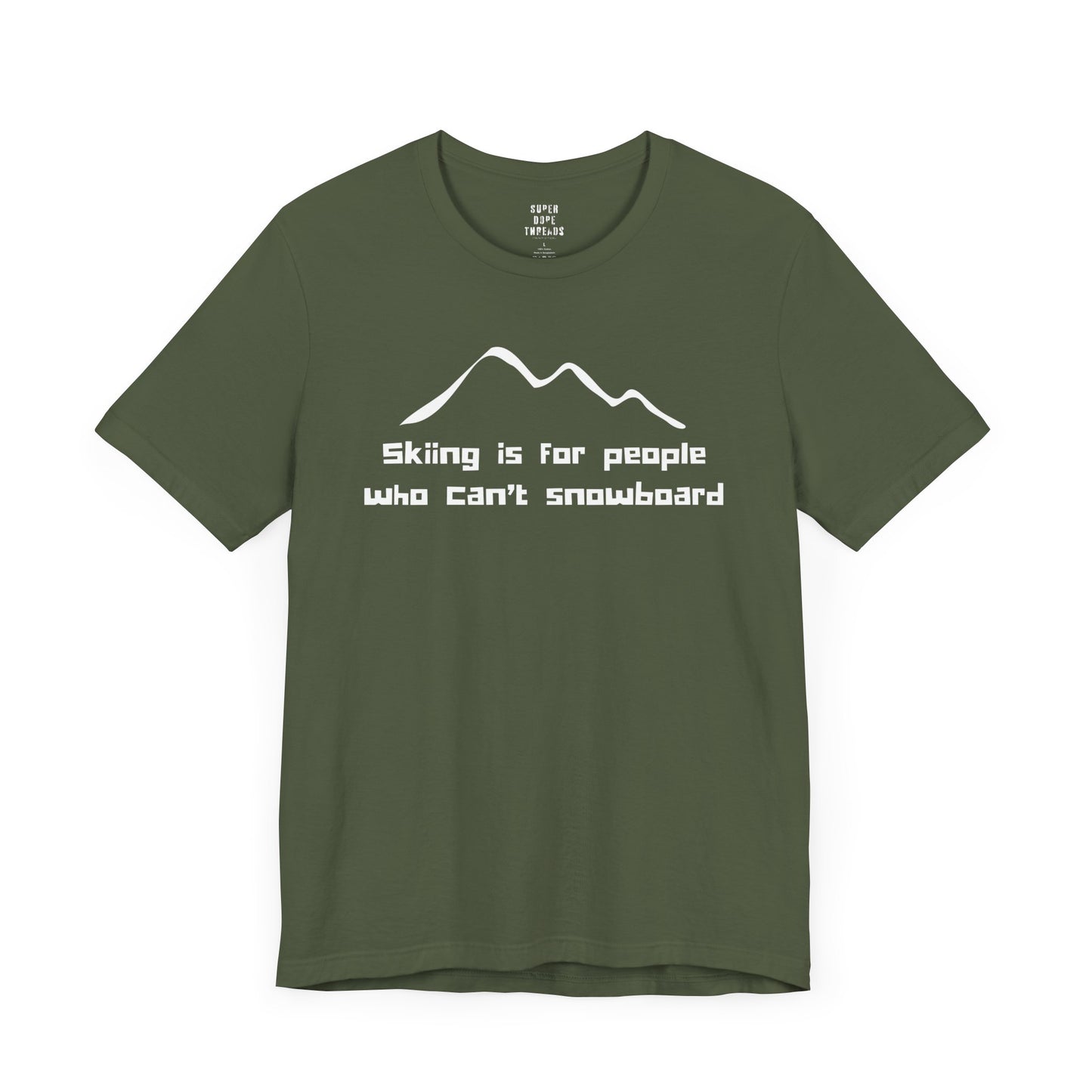 Super Dope Threads - Skiers Can’t Snowboard