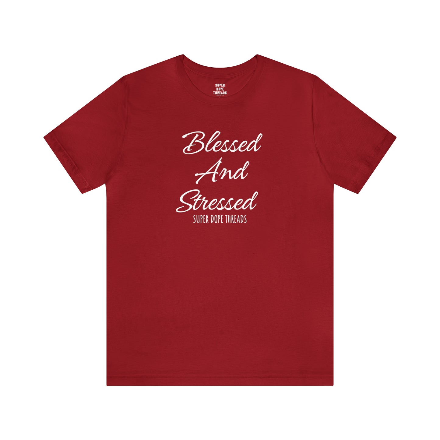 Super Dope Threads - Blessed and Stressed