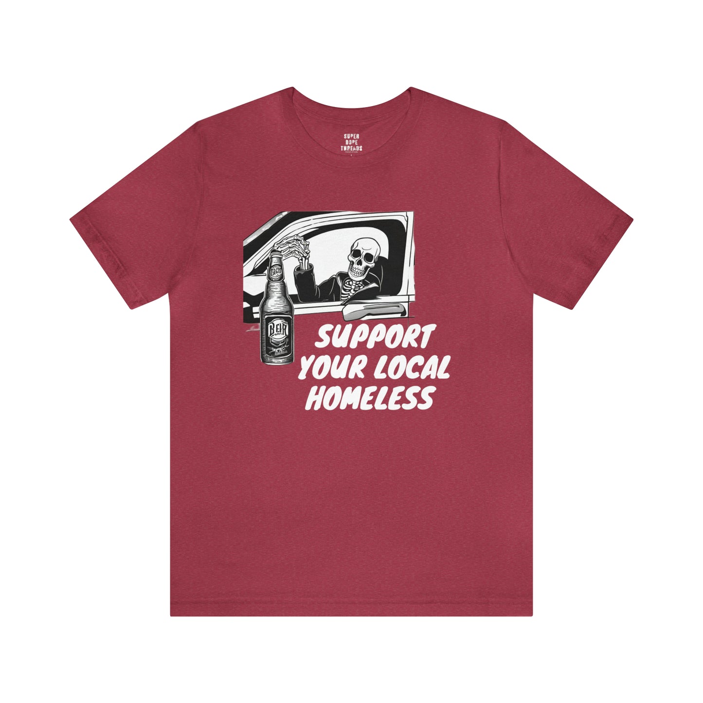 Super Dope Threads - Support Your Local Homeless