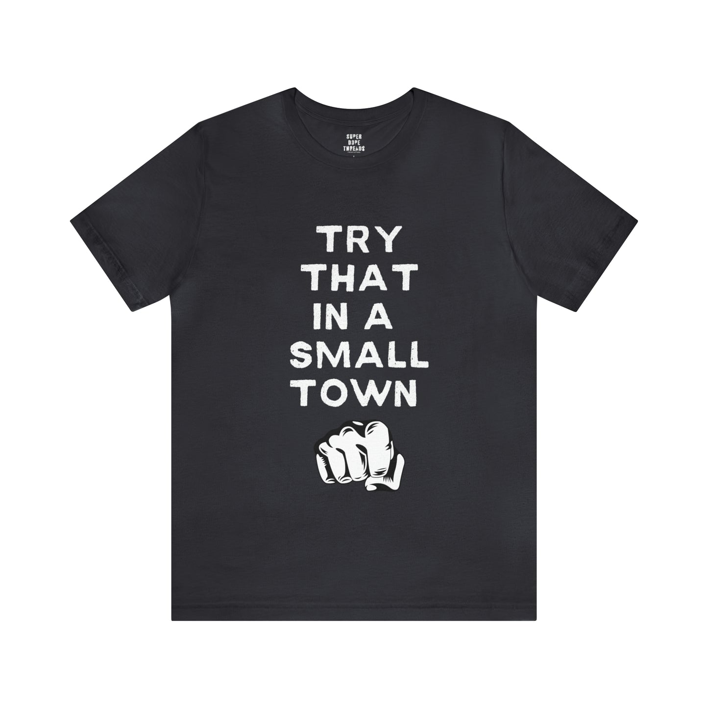 Super Dope Threads - Try That