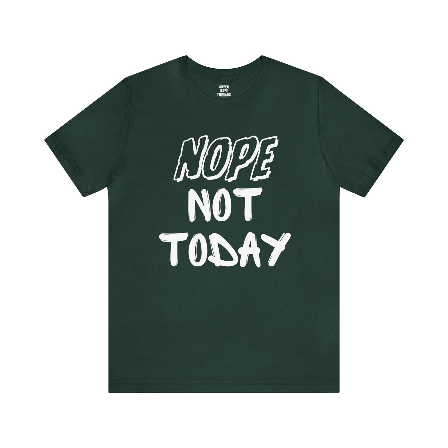 Super Dope Threads - Nope Not Today