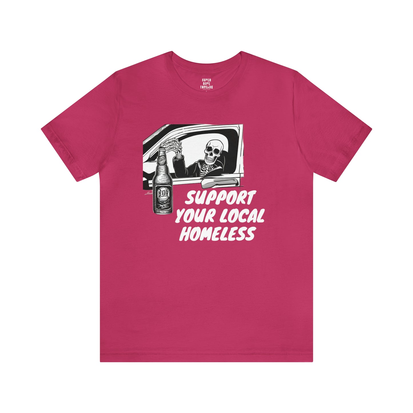 Super Dope Threads - Support Your Local Homeless