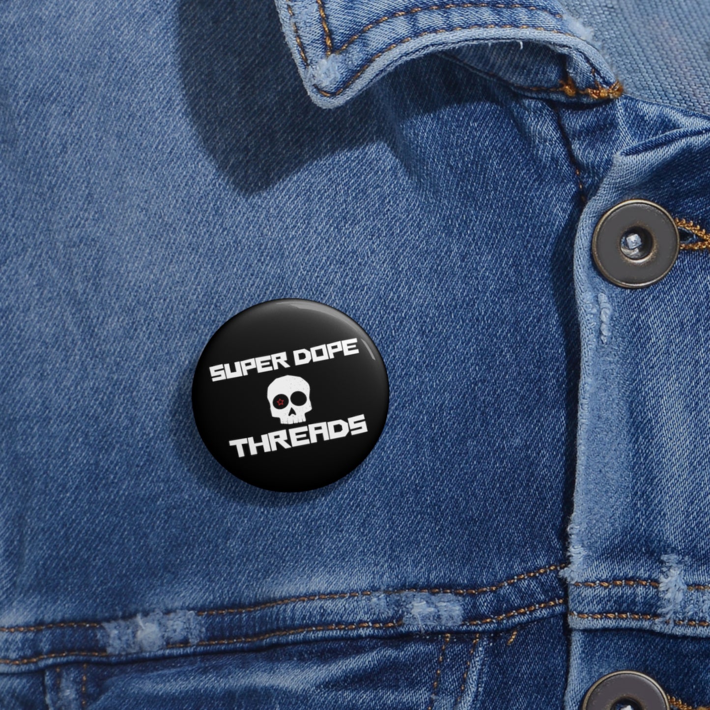 Super Dope Threads Pin Button