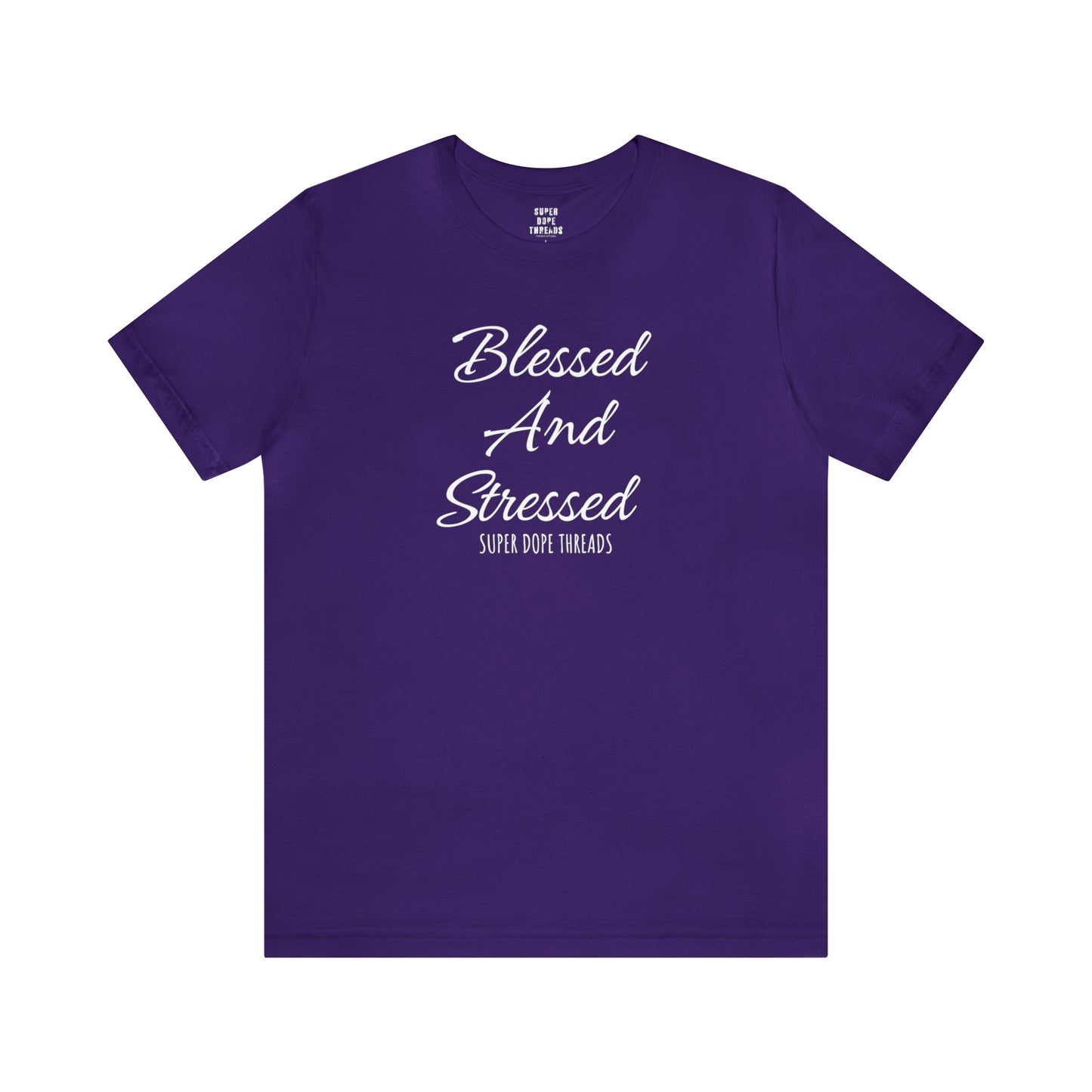 Super Dope Threads - Blessed and Stressed