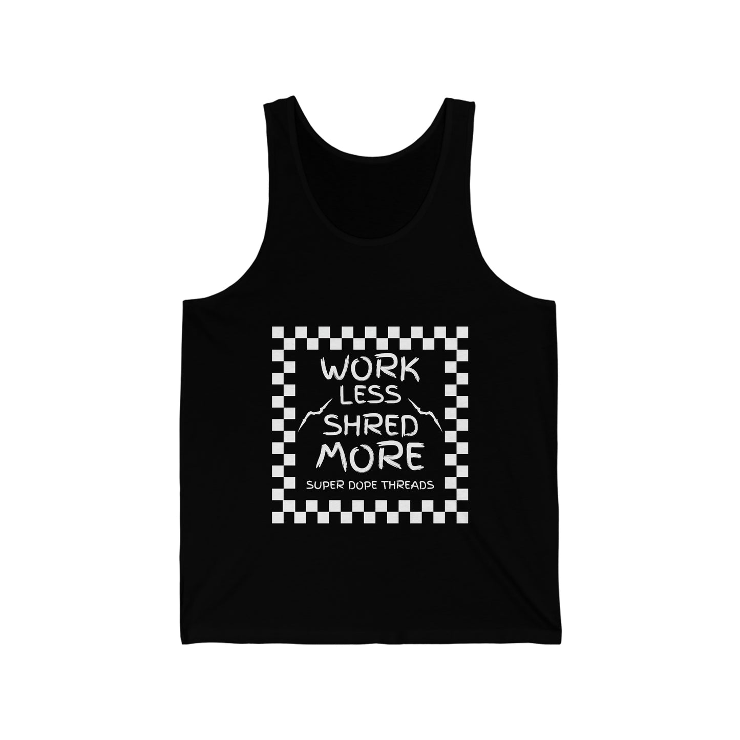 Super Dope Threads - Work Less Tank