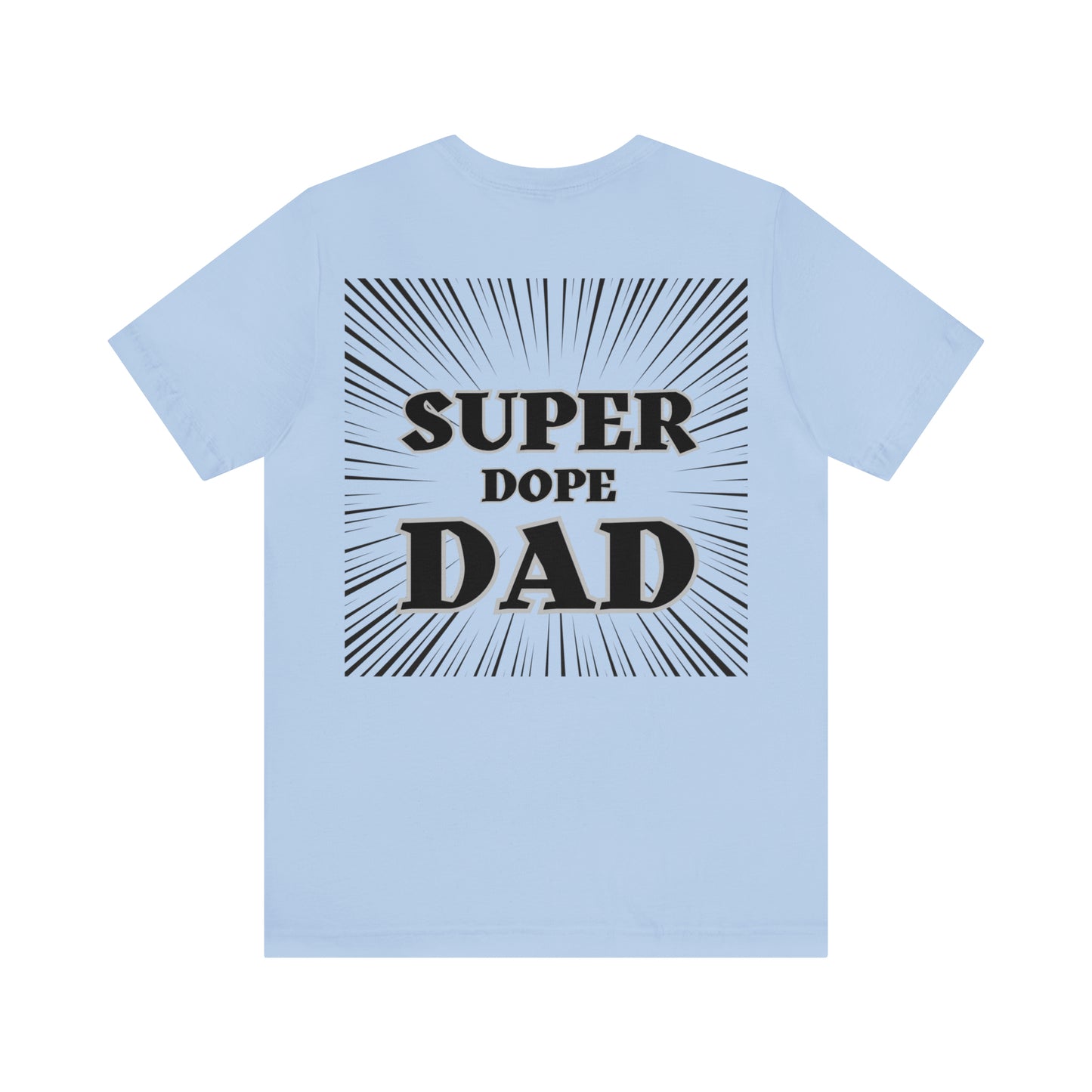 Super Dope Threads - Super Dope Dad Tee