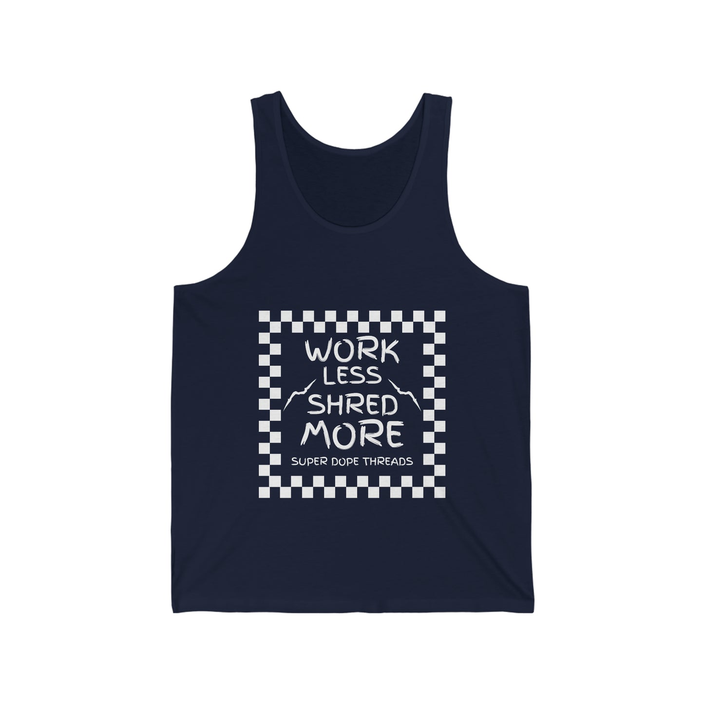 Super Dope Threads - Work Less Tank