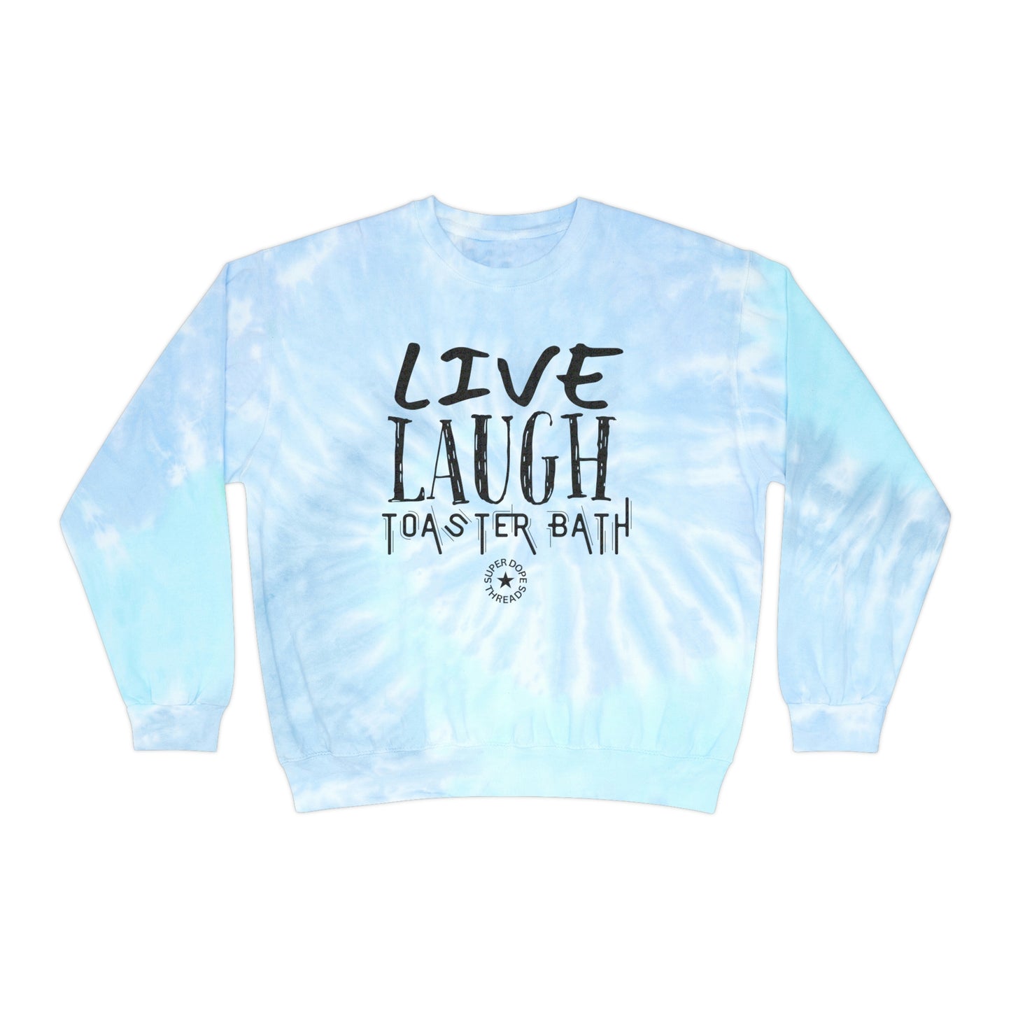 Super Dope Threads - Tye Dye Toaster Bath Sweatshirt