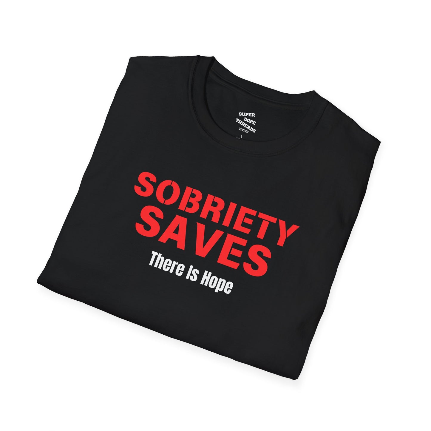 Super Dope Threads - Sobriety Saves