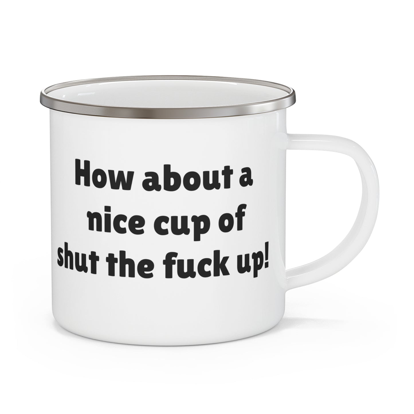 Cup of STFU. Enamel Camping Mug