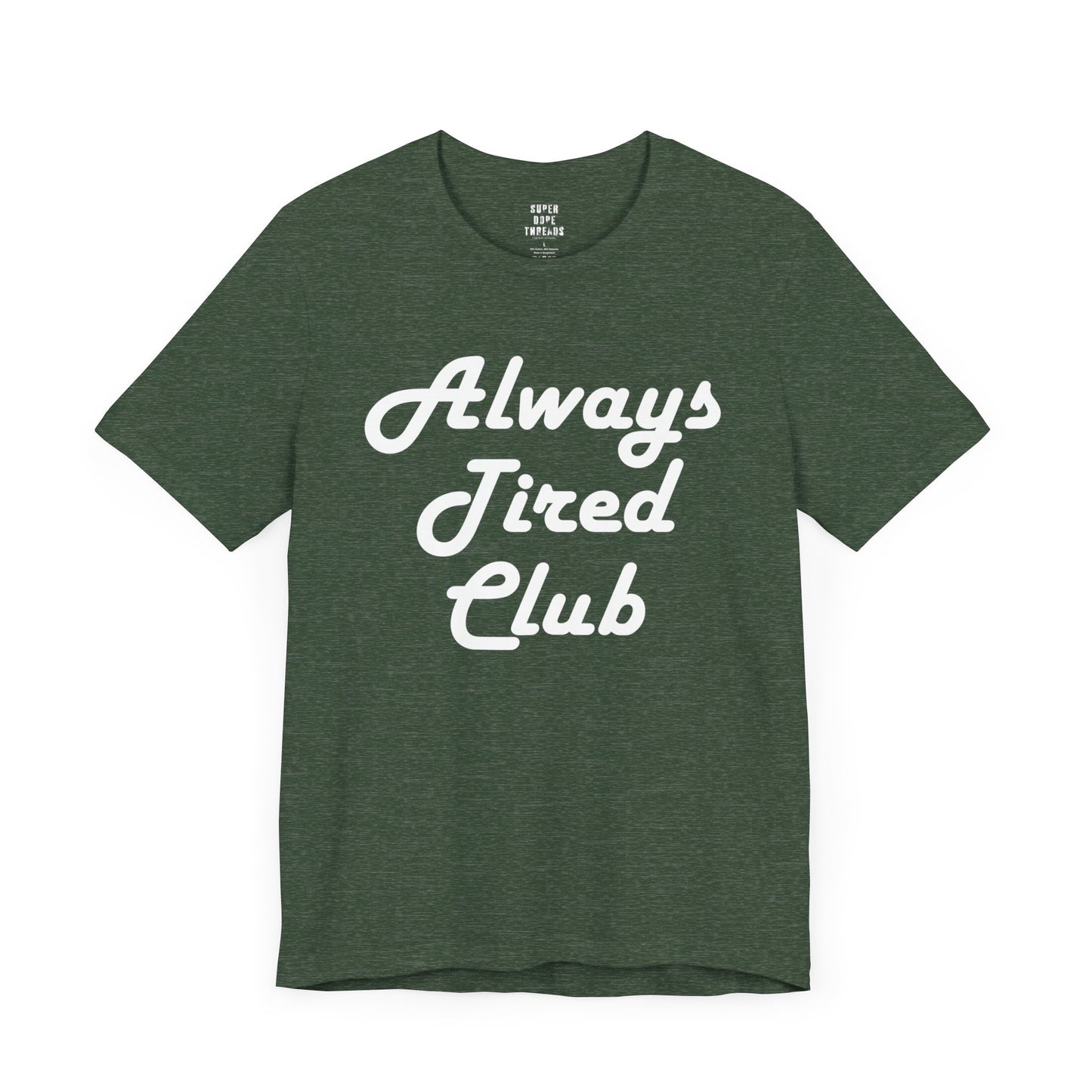 Super Dope Threads - Always Tired Club