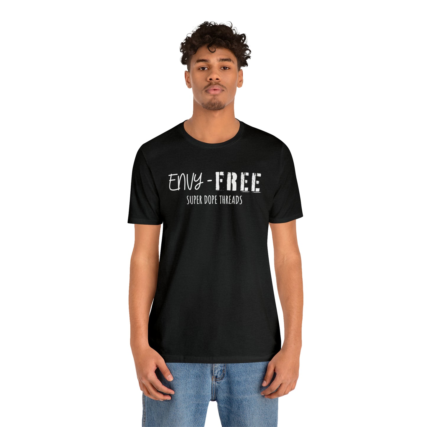 Super Dope Threads - Envy Free Tee