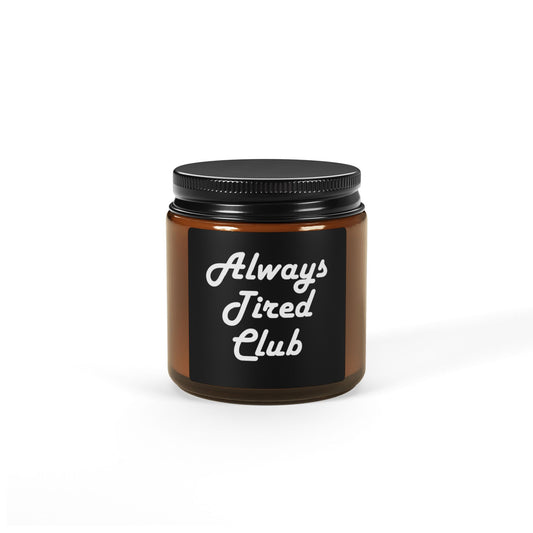 Always Tired Scented Soy Candle