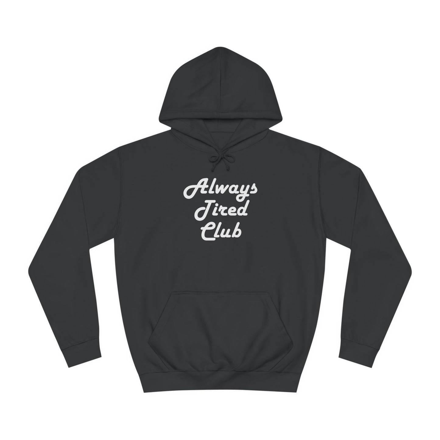 Super Dope Threads - Always Tired Club Hoodie