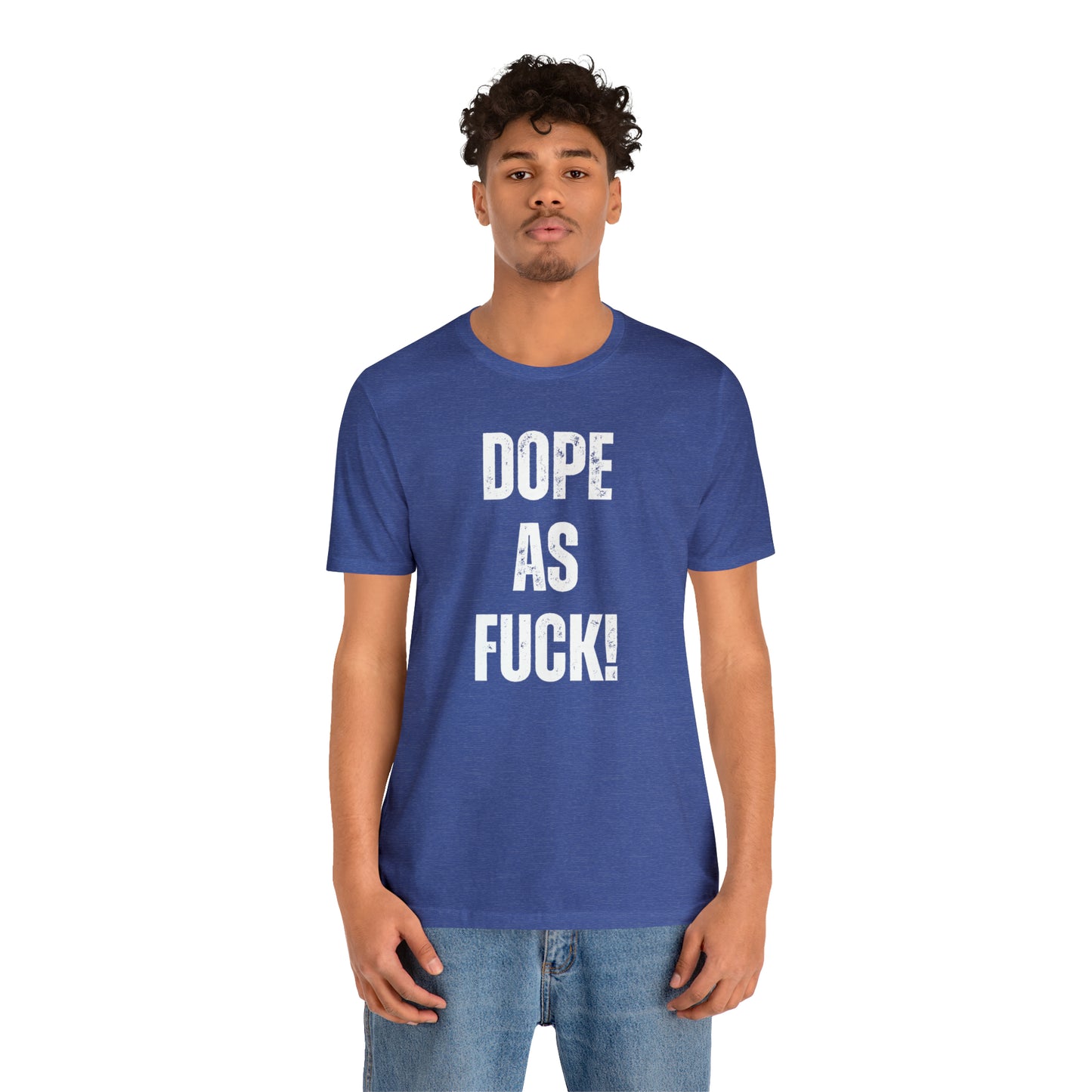 Super Dope Threads - Dope AF