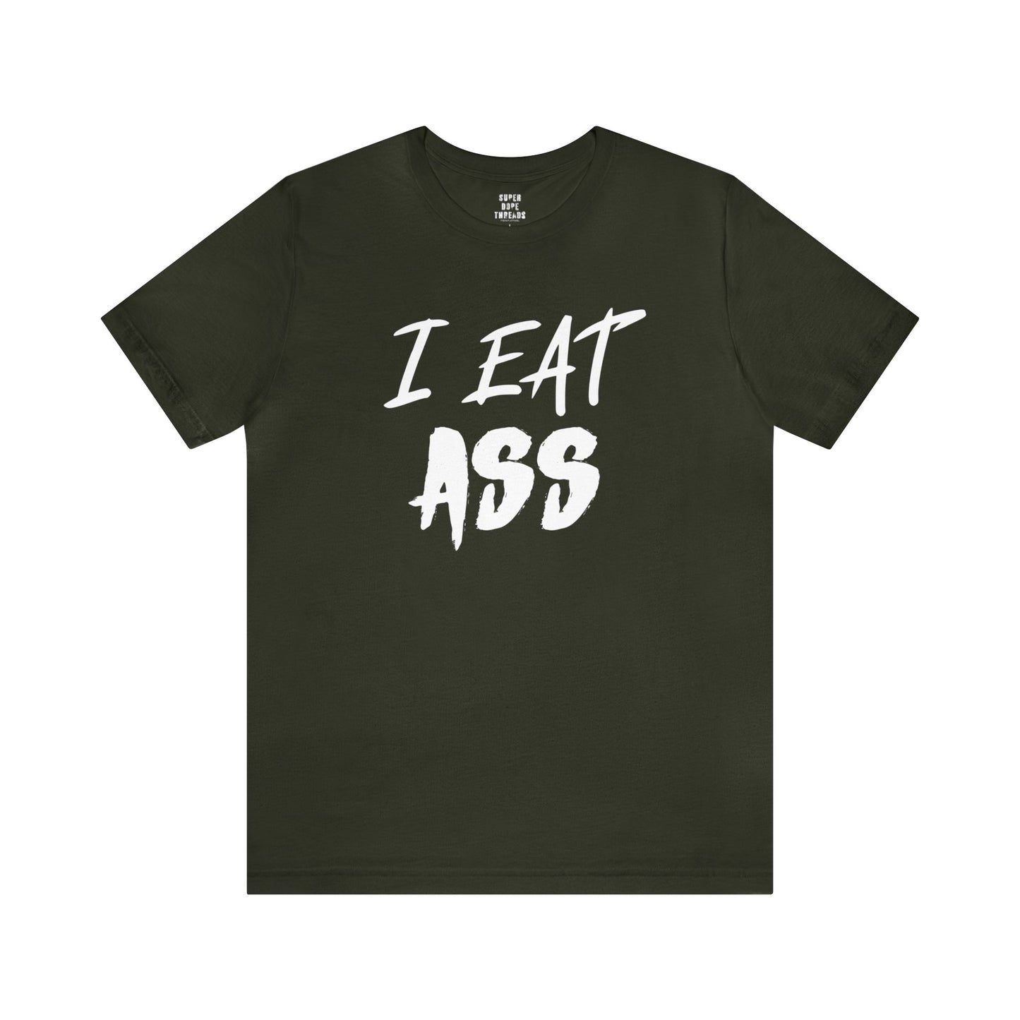 Super Dope Threads - I Eat Ass