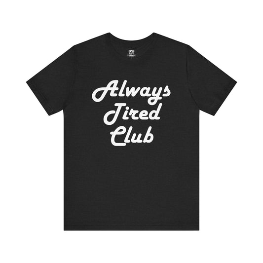 Super Dope Threads - Always Tired Club