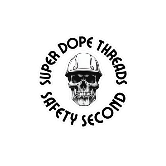 Super Dope Threads - Safety Second Decal