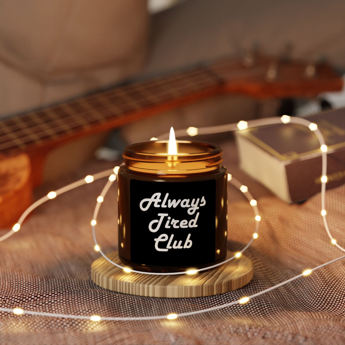 Always Tired Scented Soy Candle