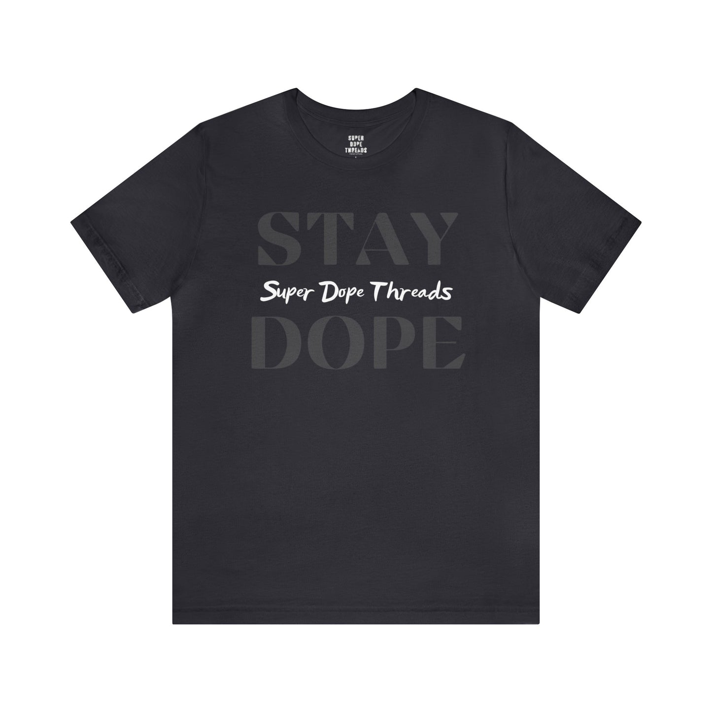 Super Dope Threads - Stay Dope